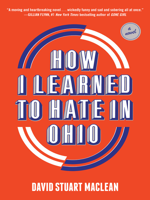 Title details for How I Learned to Hate in Ohio by David Stuart MacLean - Available